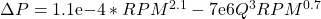  \Delta P = 1.1\mathrm{e}{-4} * RPM^{2.1} - 7\mathrm{e}{6}Q^{3}RPM^{0.7} 